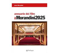Annuario dei film. Il Morandini 2025