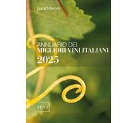 Annuario dei migliori vini italiani 2025. Ediz. integrale