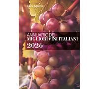 Annuario dei migliori vini italiani 2026. Ediz. a colori