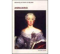 Annuario dell'Archivio di Stato di Milano. 2014 - [Scalpendi]