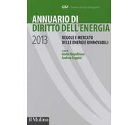 Annuario di diritto dell'energia 2013. Regole e mercato delle energie rinnovabili