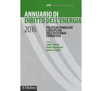 Annuario di diritto dell'energia 2016. Politiche pubbliche e disciplina dell'efficienza energetica