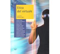 Annuario di etica. Etica del virtuale (Vol. 4)