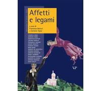 Annuario di etica. Vol. 1: Affetti e legami