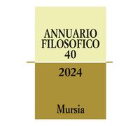 Annuario filosofico (2024). Vol. 40 - AA.VV.