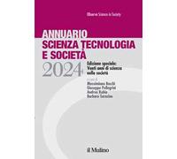Annuario scienza tecnologia e società. Edizione 2024. Speciale: venti anni di scienza nella società