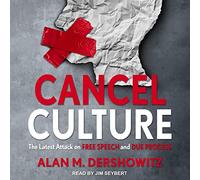 Annulla la cultura: l'ultimo attacco alla libertà di parola e al giusto processo