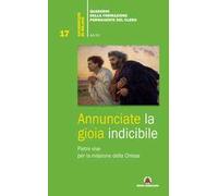 Annunciate la gioia indicibile. Pietre vive per la missione della Chiesa