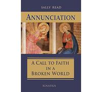 Annunciation: A Call to Faith in a Broken World