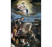 Annuncio del Vangelo e testimonianza della carità. Atti del Convegno dei cappellani militari (Assisi, 2011)