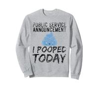 Annuncio di Servizio pubblico Che Ho Fatto la Cacca Oggi Felpa