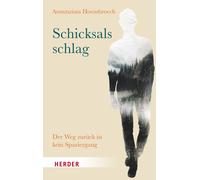 Annunziata Hoensbr Schicksalsschlag: Der Weg zurück ist kein Spazier (Tascabile)