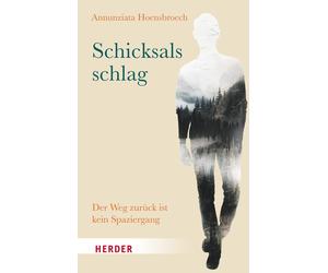 Annunziata Hoensbr Schicksalsschlag: Der Weg zurück ist kein Spazier (Tascabile)