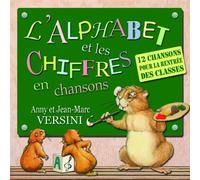 Anny et Jean-Marc Versini - L'Alphabet et les Chiffres en chansons