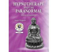 Anny Slegten Hypnotherapy And The Paranormal (Tascabile)