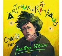 Anny Versini & Jean-Marc Versini - Arthur Rimbaud Chante