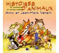 Anny Versini & Jean-Marc Versini - Histoires D'Animaux (10 Chansons Et Contes Inédits)