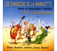 Anny Versini & Jean-Marc Versini - Les Chansons De La Marmotte : Vol. 1 Le Baldaoue