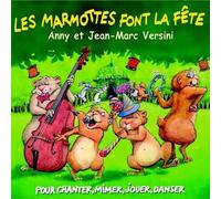 Anny Versini & Jean-Marc Versini - Les Marmottes Font La Fête