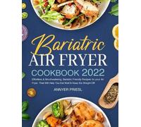 Annyer Priesl Bariatric Air Fryer Cookbook 2022 (Copertina rigida)