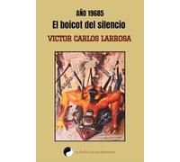 Año 19685, El boicot del silencio