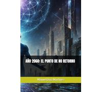 AÑO 2060: EL PUNTO DE NO RETORNO