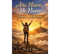 Año nuevo, yo nuevo: 30 días para una fe más fuerte