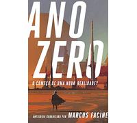 Ano Zero: O começo de uma nova realidade?