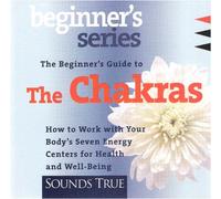 Anodea Judith - Beginner's Guide to the Chakra