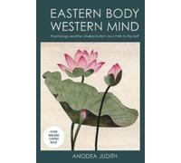 Anodea Judith, Ph.D. Eastern Body, Western Mind (Tascabile)