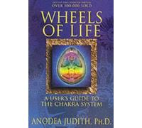 Anodea Judith Wheels of Life (Tascabile)