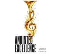 Anointed Excellence: A Devotional for Worship Teams