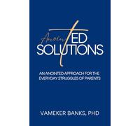 AnointED Solutions: An Anointed Approach for the Everyday Struggles of Parents
