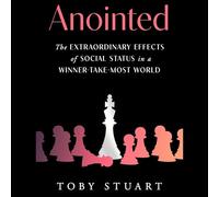 Anointed: The Extraordinary Effects of Social Status in a Winner-take-most World