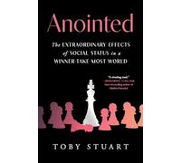 Toby Stuart – Anointed: Gli straordinari effetti dello status sociale in un mondo winner-take-most – Copertina rigida
