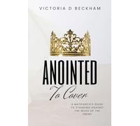 ANOINTED To Cover: A Matriarch's Guide To Standing Against The Wiles Of The Enemy