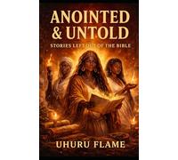 Anointed & Untold: Stories Left Out of the Bible