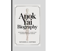 ANOK YAI BIOGRAPHY: Redefining Beauty - A Face That Changed Fashion Forever