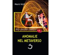 ANOMALIE NEL METAVERSO: 3