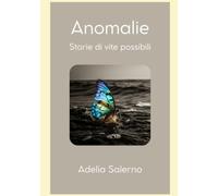 Anomalie: Storie di vite possibili