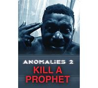 Anomalies 2: Kill A Prophet (DVD) Clark Coffey Edem Atsu-Swanzy Every Heart