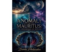 Anomaly in Mauritius: The Crossroads of Worlds