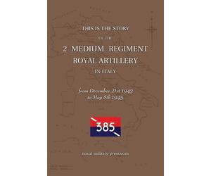 Anon 2 MEDIUM REGIMENT ROYAL ARTILLERY IN ITALY December 21st (Copertina rigida)