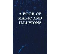 Anon A Book of Magic and Illusions (Tascabile)
