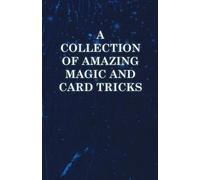 Anon A Collection of Amazing Magic and Card Tricks (Tascabile)