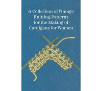 Anon A Collection of Vintage Knitting Patterns for the Making of Car (Tascabile)