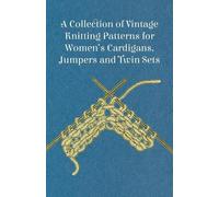Anon A Collection of Vintage Knitting Patterns for Women's Cardigans (Tascabile)