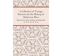 Anon A Collection of Vintage Patterns for the Making of Bathroom Mat (Tascabile)