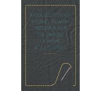 Anon A Collection of Vintage Sewing Patterns for the Making of Home (Tascabile)