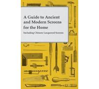 Anon A Guide to Ancient and Modern Screens for the Home - Including (Tascabile)